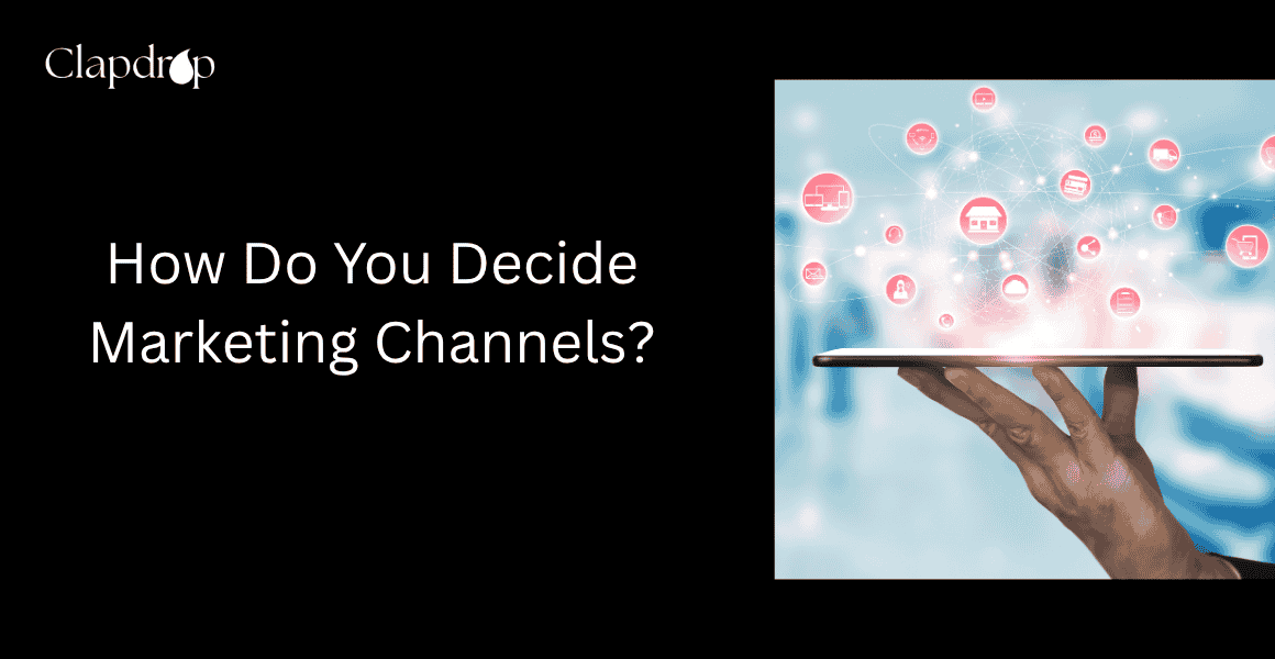 How-Do-You-Decide-Marketing-Channels